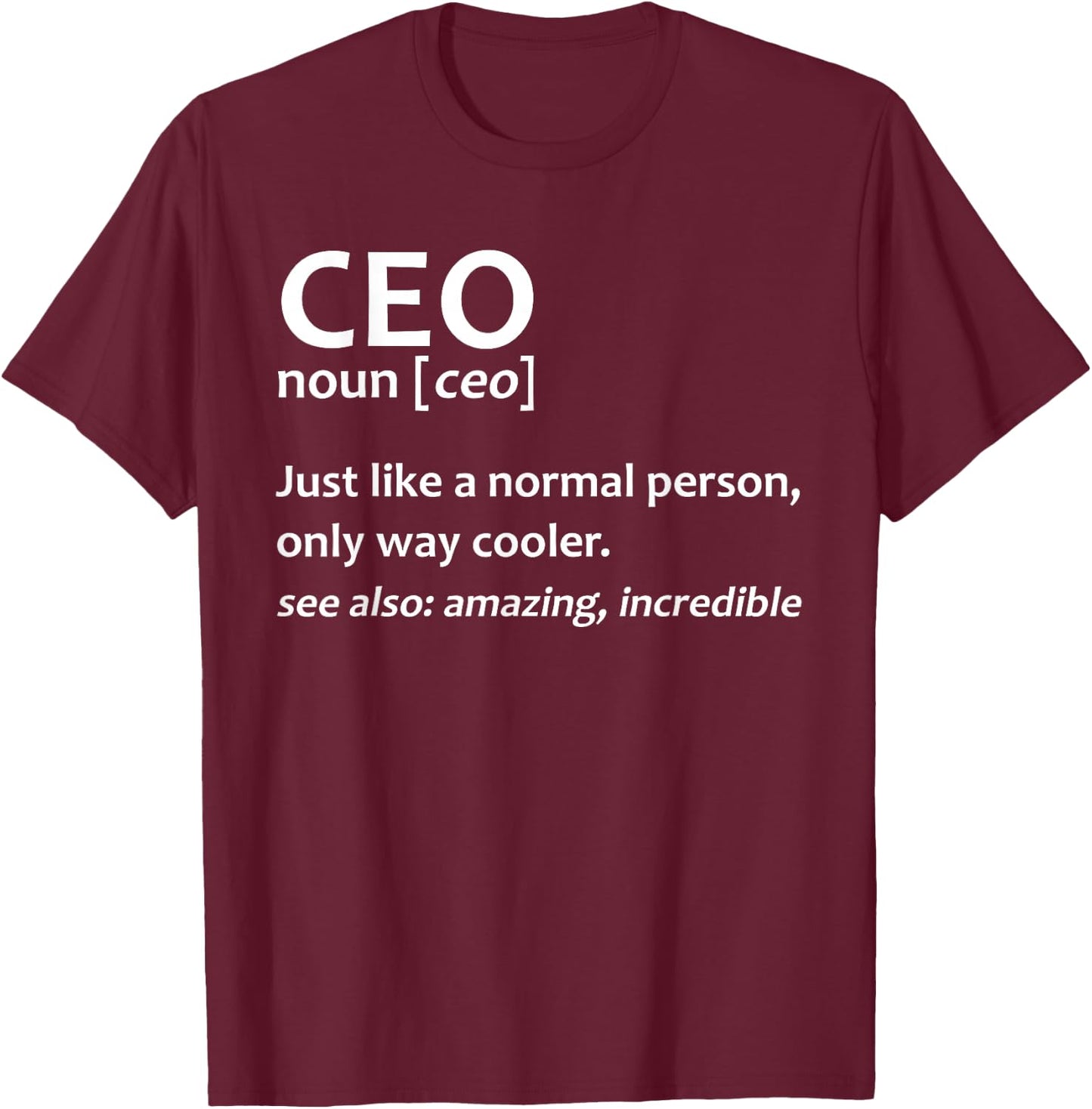 Funny CEO Art Women Entrepreneur Business Owner CEO T-Shirt - T-Shirt | Maroon