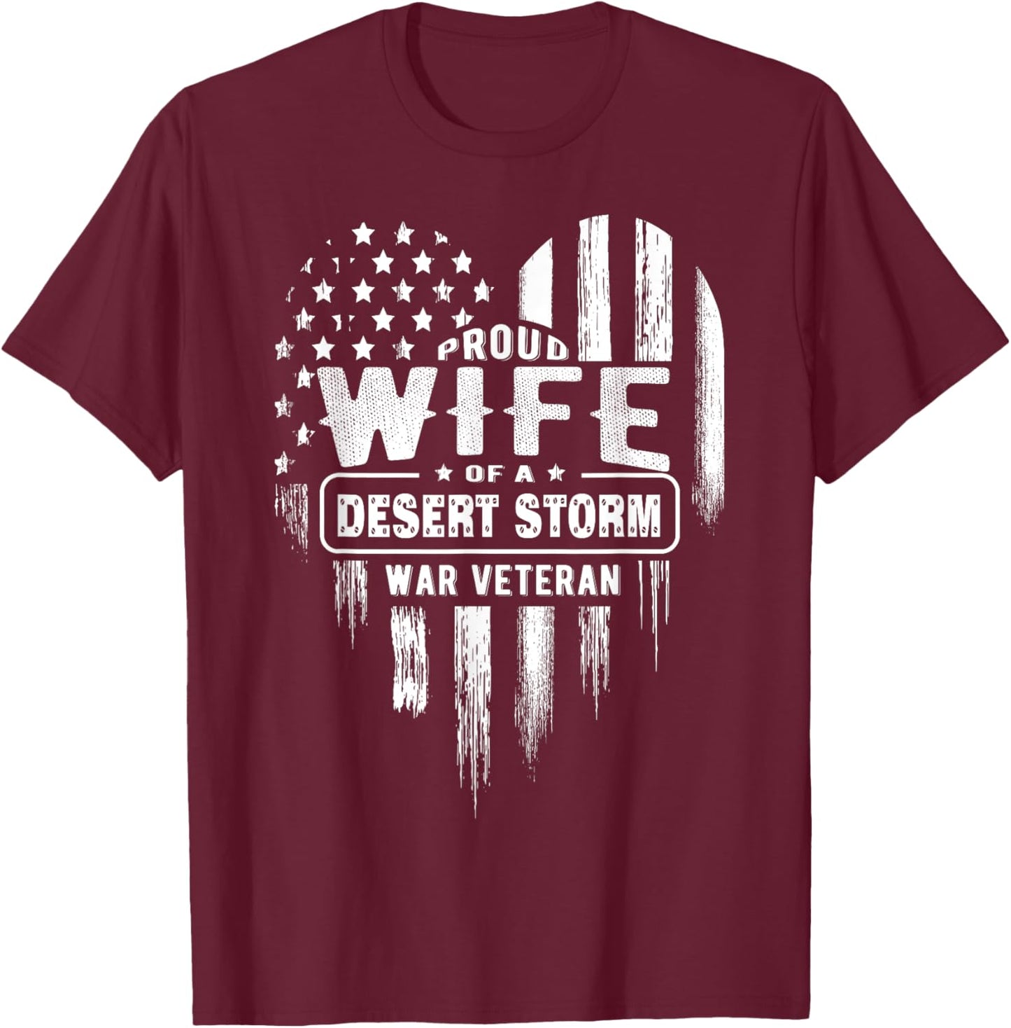 Proud Wife Desert Storm War Veteran American Flag Heart T-Shirt - T-Shirt | Maroon
