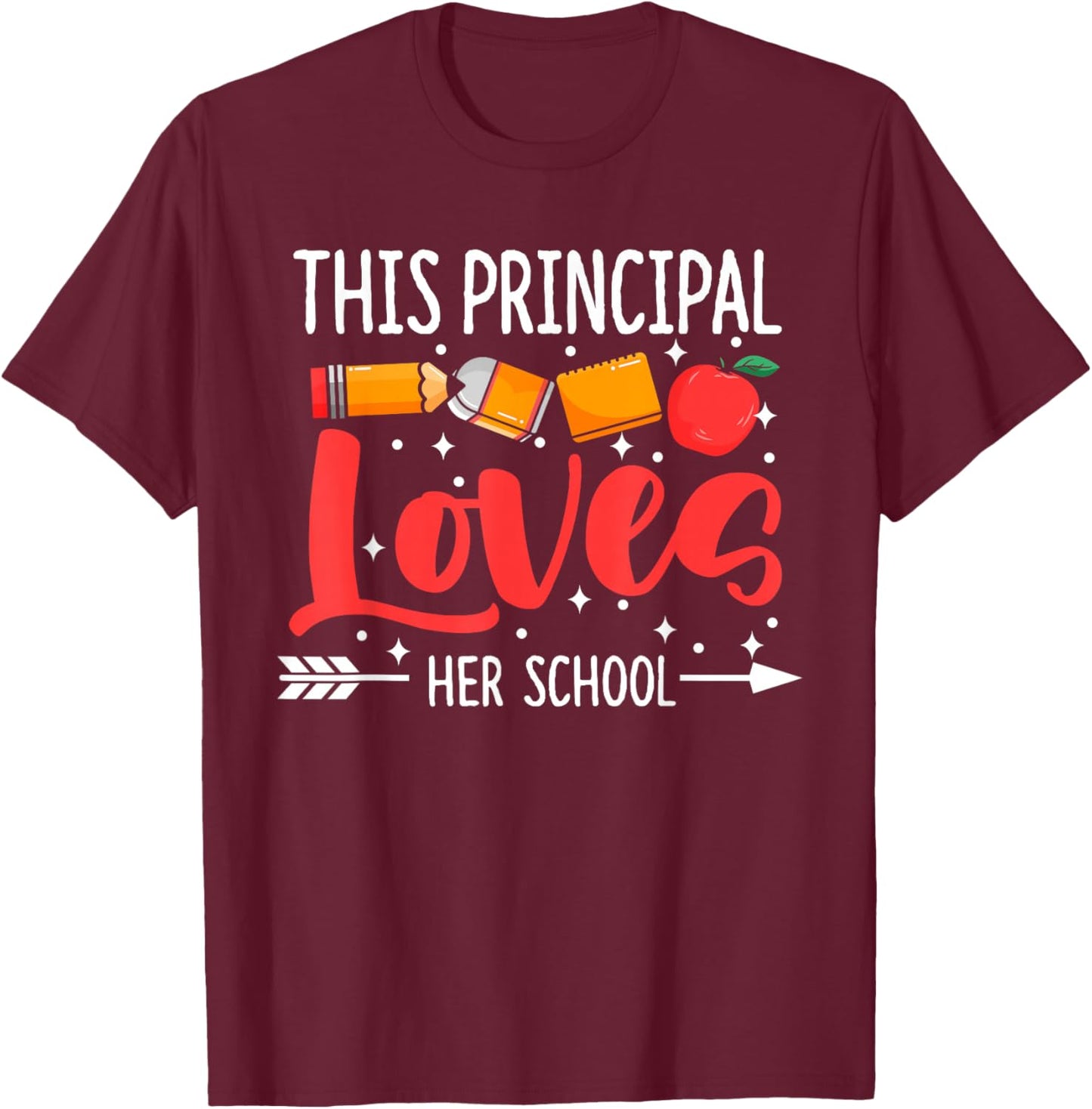 This Principal Loves Her School Principals Women Principal T-Shirt - T-Shirt | Maroon