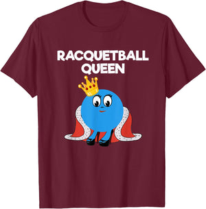Racquetball - Funny Racquetball Queen Player T-Shirt - T-Shirt | Maroon