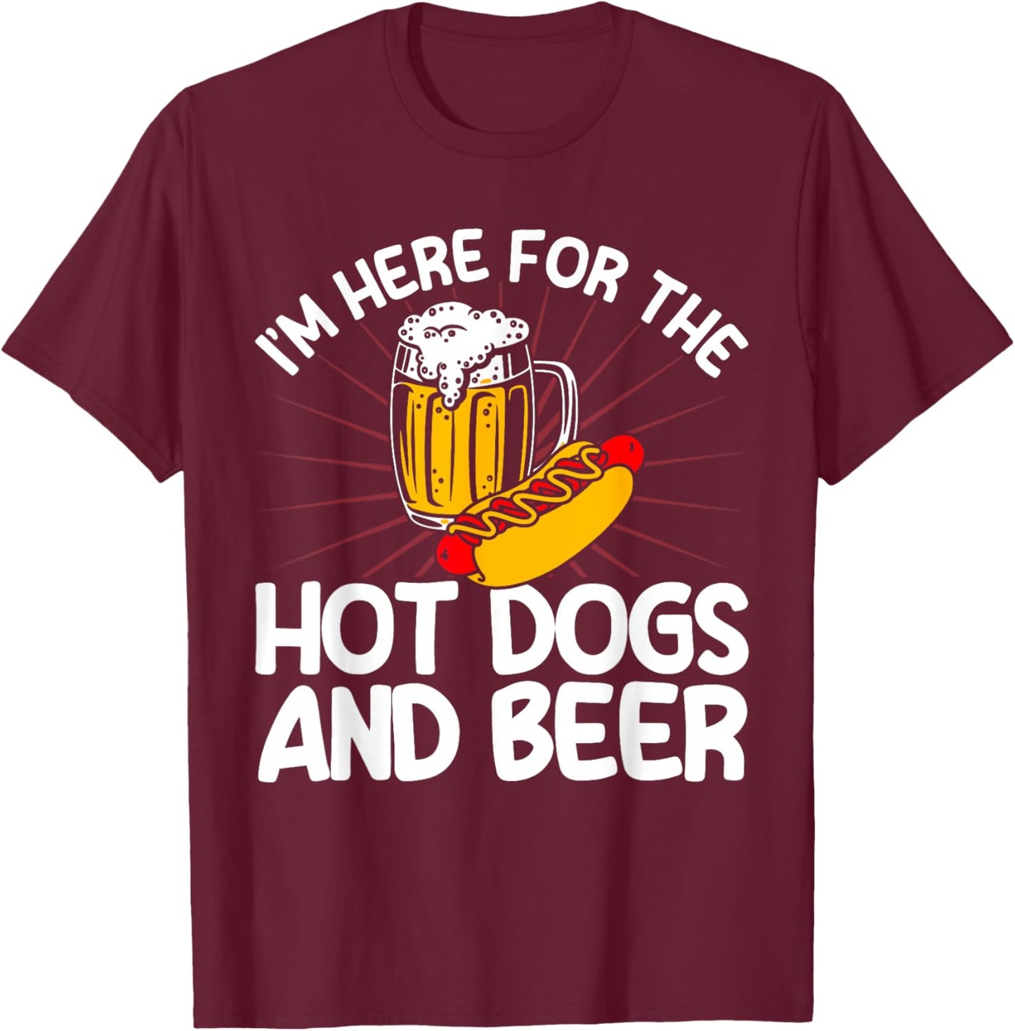 Hot Dog Adult For The Hot Dogs And Beer T-Shirt - T-Shirt | Maroon