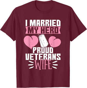 I Married My Hero Veterans Wife T-Shirt - T-Shirt | Maroon