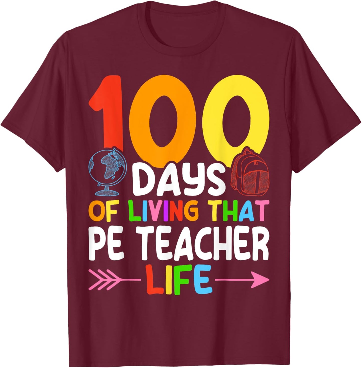 100 Days PE Teacher 100th Day of School Physical Education T-Shirt - T-Shirt | Maroon