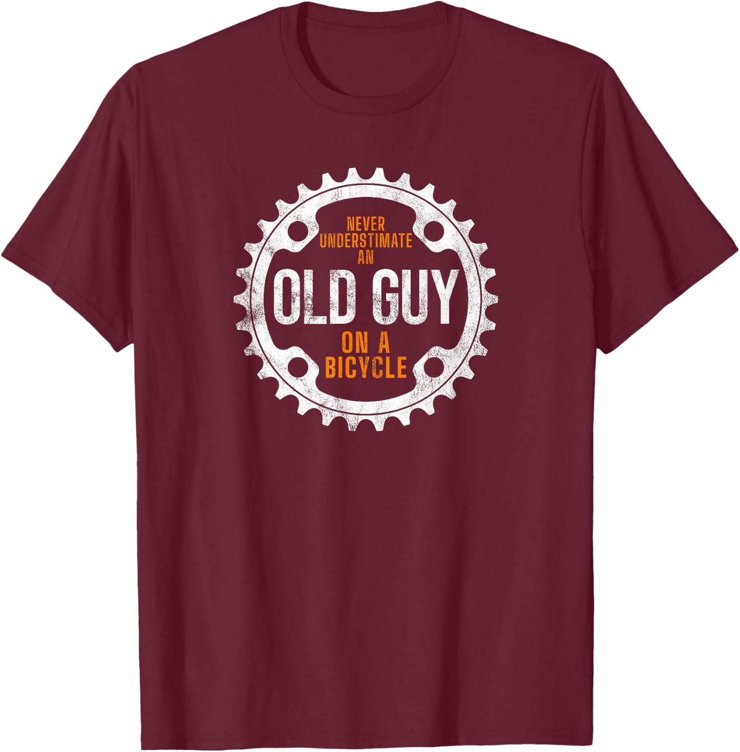 Cycling - Never Underestimate An Old Guy On A Bicycle T-Shirt - T-Shirt | Maroon