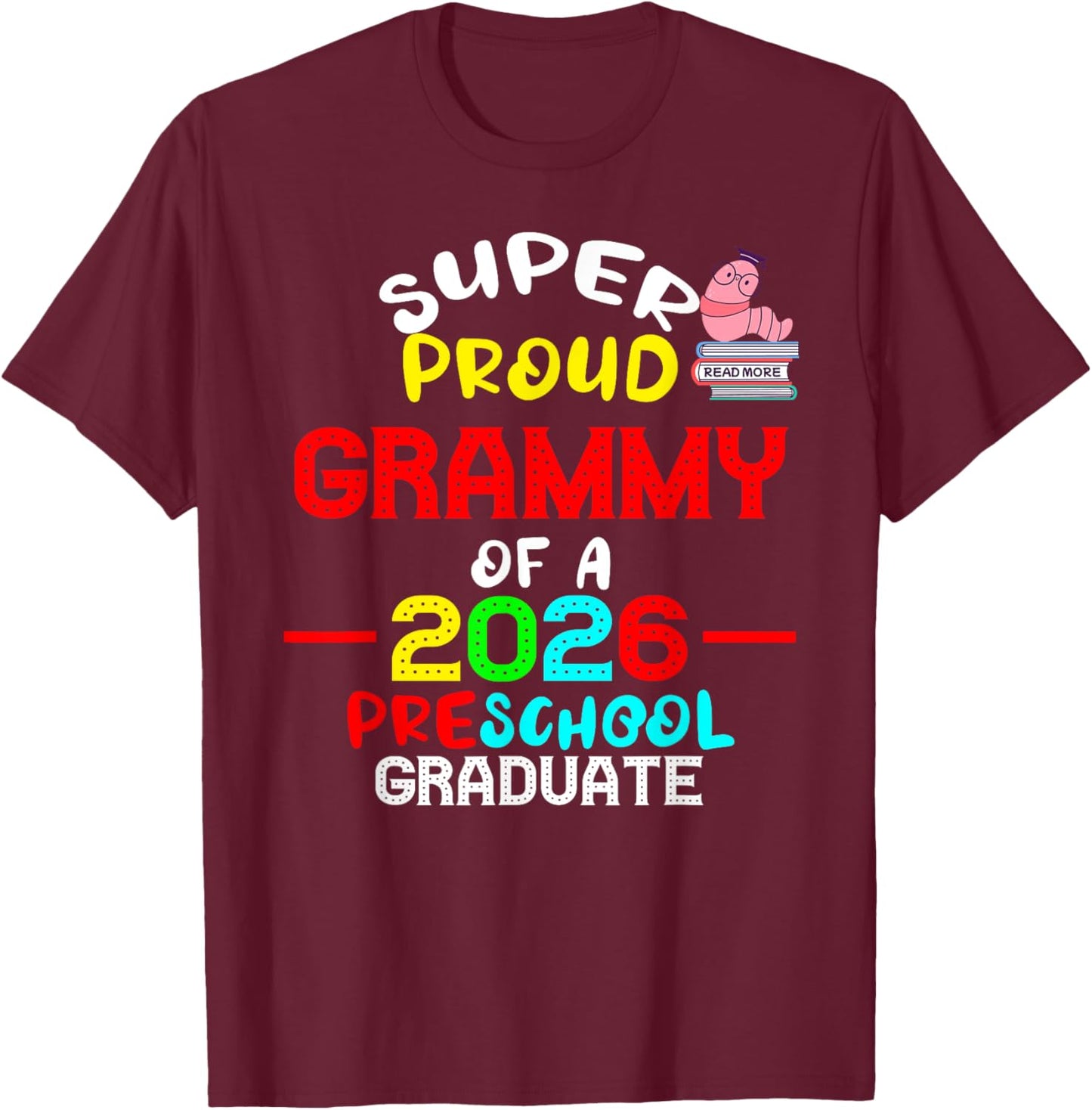 Super Proud GRAMMY of 2026 Preschool Pre-K Graduate Student T-Shirt - T-Shirt | Maroon