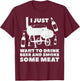 Just Want To Grill Some Meat Fun Bbq Barbecue Grill Dad Men T-Shirt - T-Shirt | Maroon