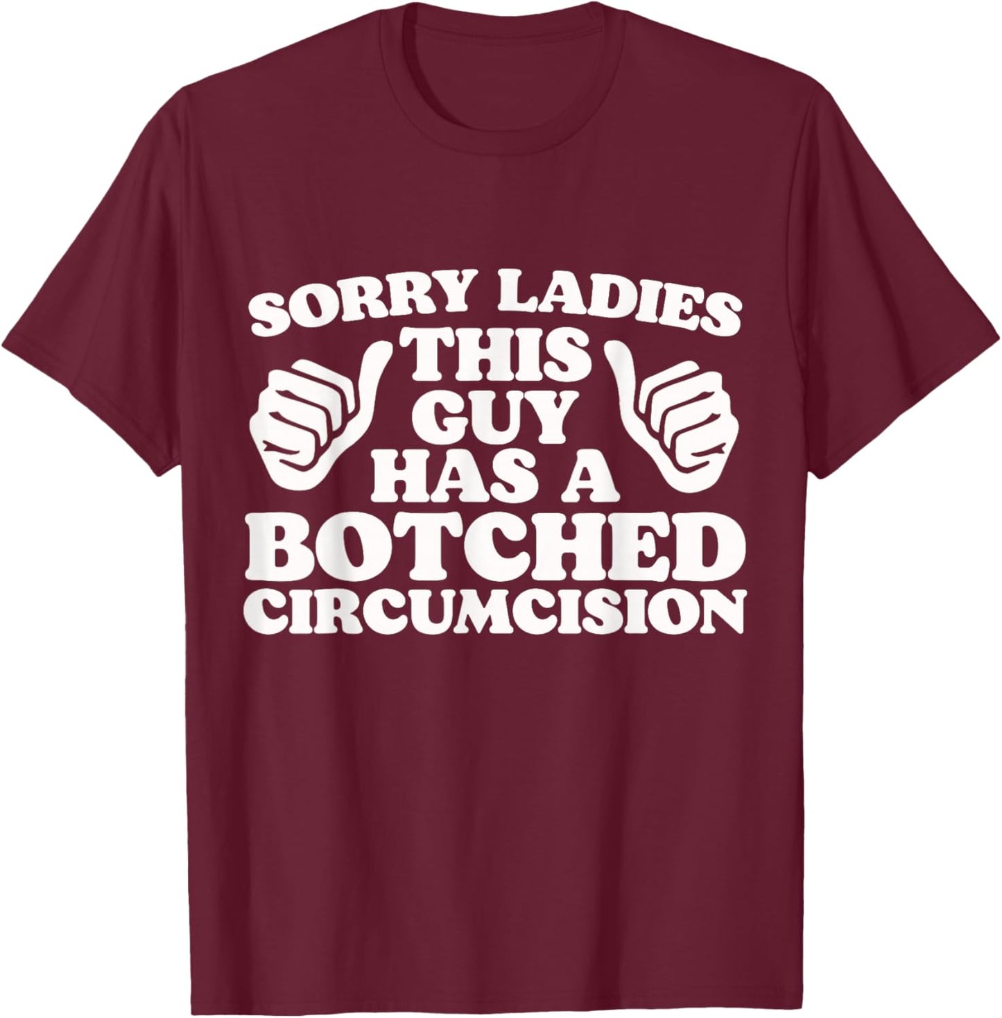 Funny Offensive Embarrassing Inappropriate Meme Shirts T-Shirt - T-Shirt | Maroon