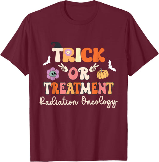 Trick or Treatment Halloween Radiation Oncology Rad Therapy T-Shirt - T-Shirt | Maroon
