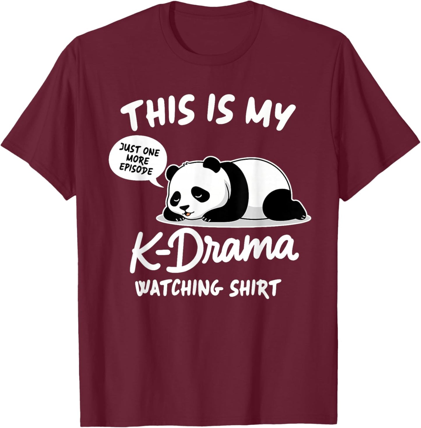 Korean Drama K-Drama Lover Panda This is My K-Drama Watching T-Shirt - T-Shirt | Maroon