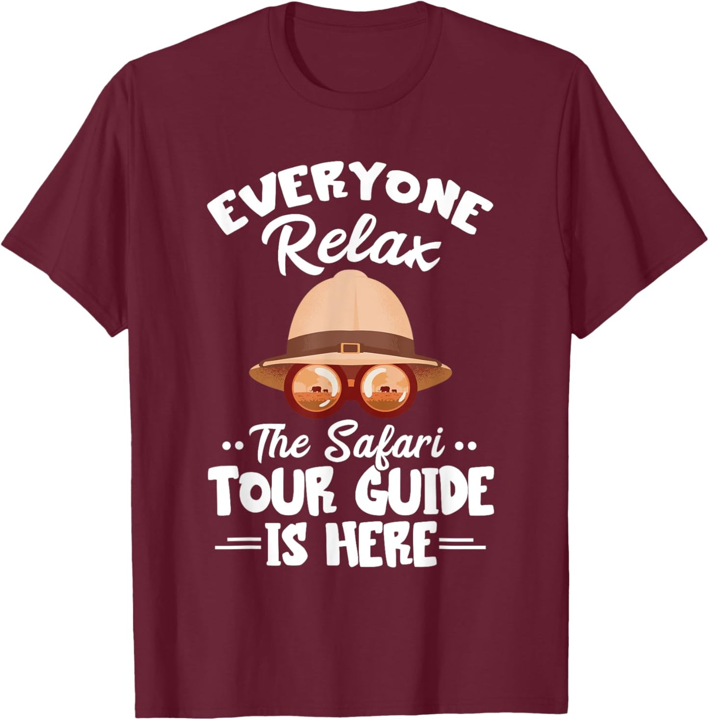 Safari Tour Guide Safari Tour Guide Costume Everyone Relax T-Shirt - T-Shirt | Maroon
