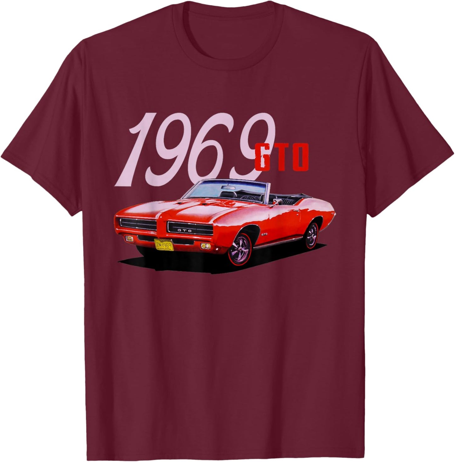 1969 69 GTO Classic Car Old School Muscle Car T-Shirt - T-Shirt | Maroon