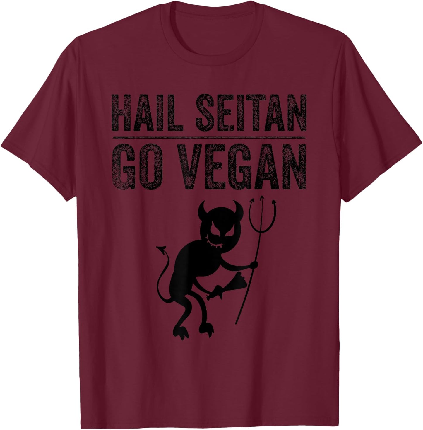 Funny Hail Seitan Go Vegan Cool Vegetarian Gift Men Women T-Shirt - T-Shirt | Maroon