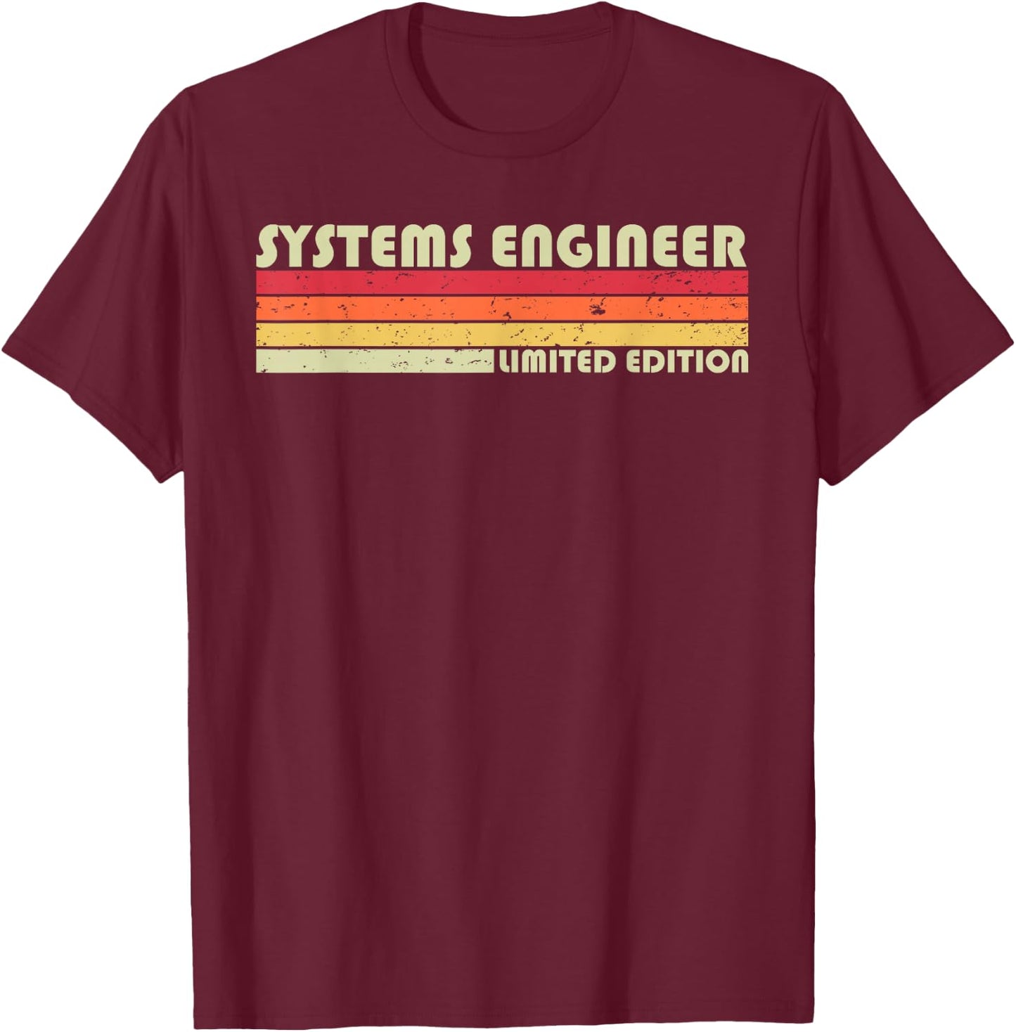 SYSTEMS ENGINEER Funny Job Title Profession Birthday Worker T-Shirt - T-Shirt | Maroon
