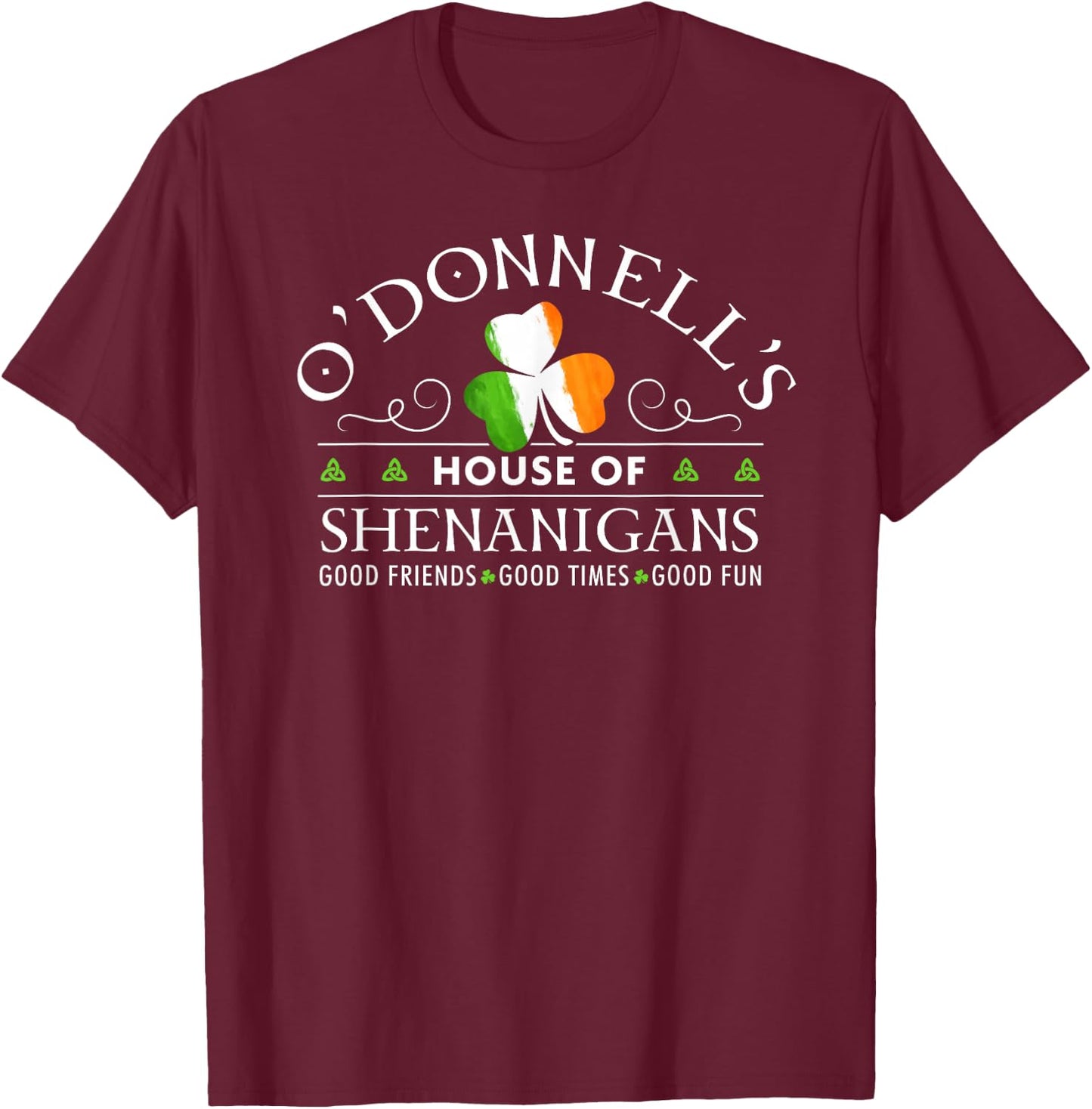 O'Donnell House of Shenanigans Irish Family Name T-Shirt - T-Shirt | Maroon