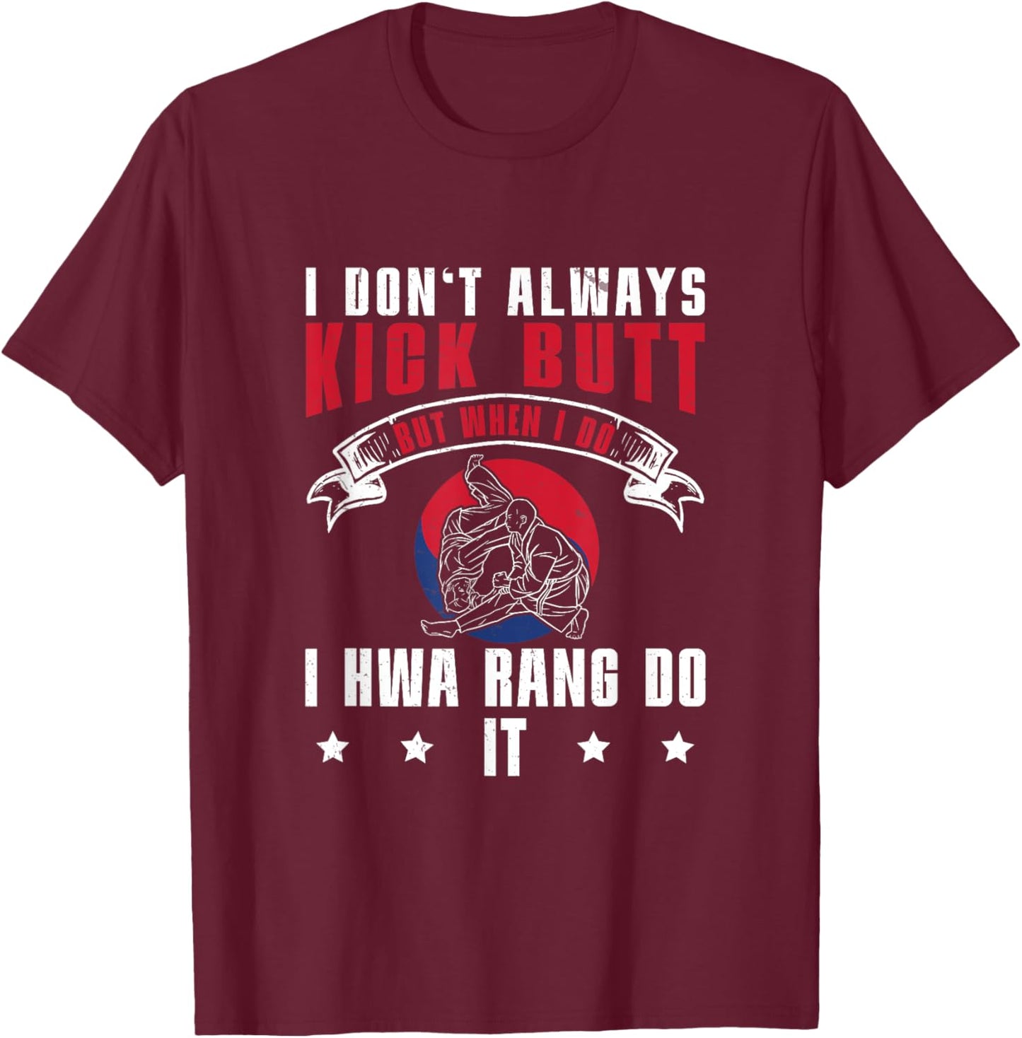 Hwa Rang Do It Kick Funny Self-Defense T-Shirt - T-Shirt | Maroon