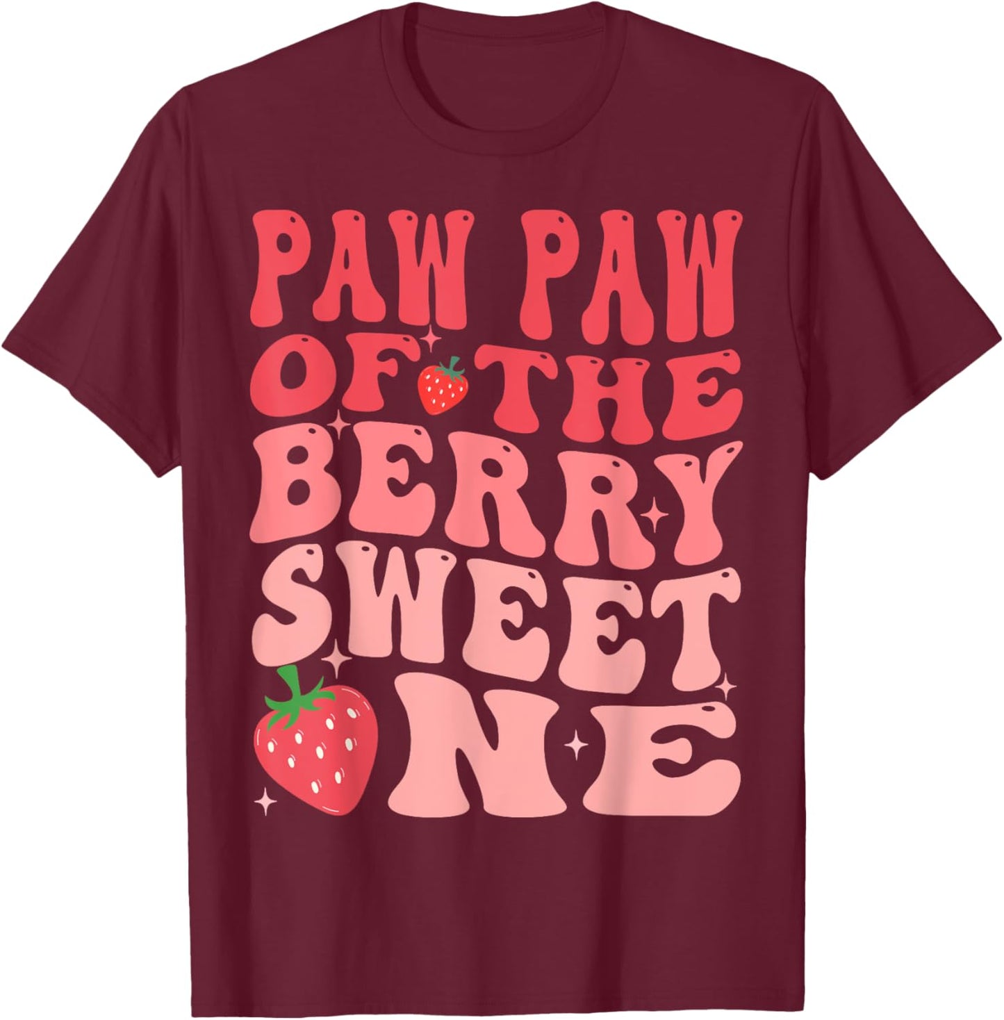 Paw Paw Of The Berry Sweet One 1st Birthday Strawberry T-Shirt - T-Shirt | Maroon
