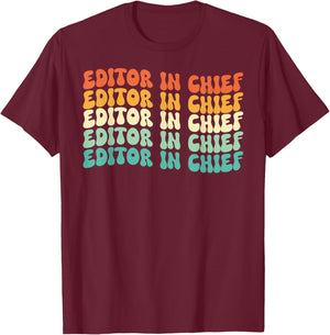 Groovy Editor In Chief Job Title T-Shirt - T-Shirt | Maroon
