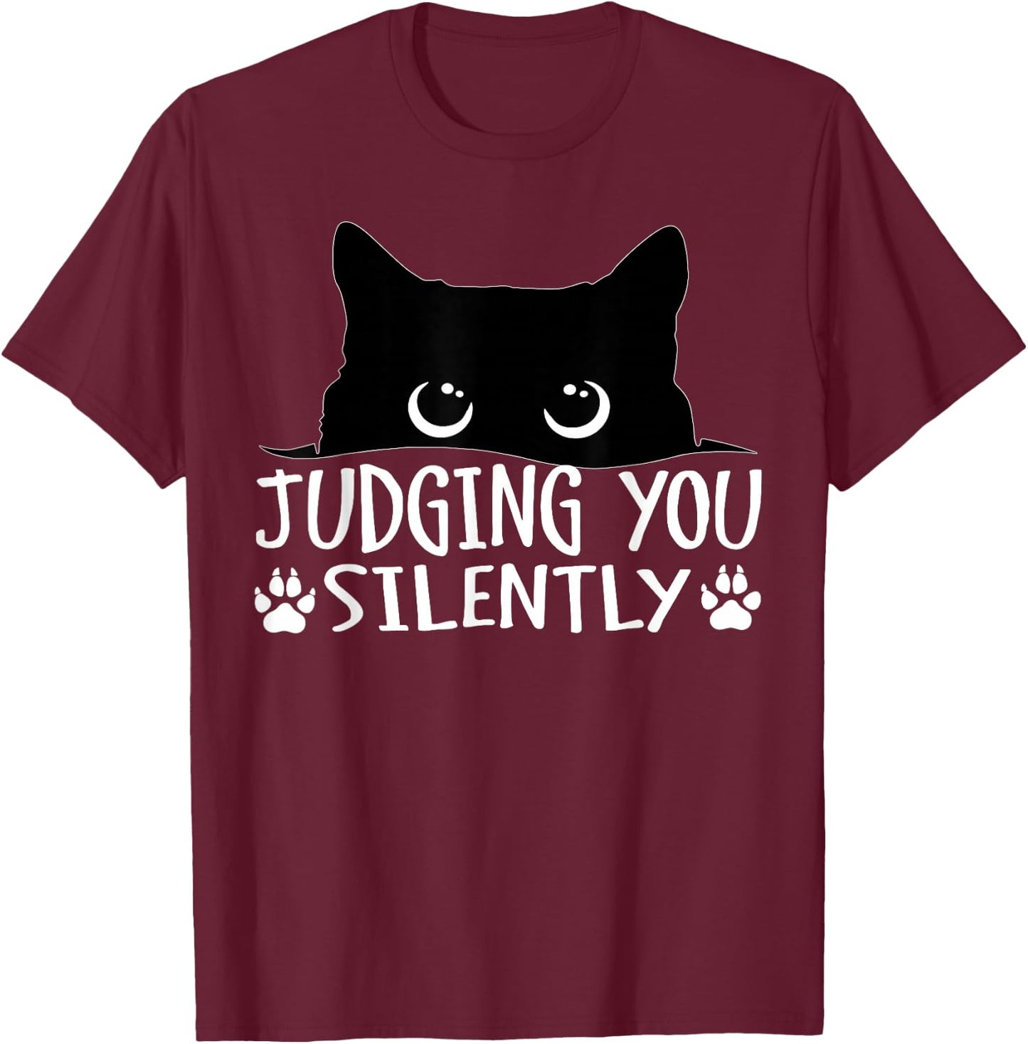 Funny Black Cat Judging You Silently Sarcastic Cat T-Shirt - T-Shirt | Maroon