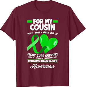 I Wear Green For My Cousin TBI Brain Injury Awareness T-Shirt - T-Shirt | Maroon