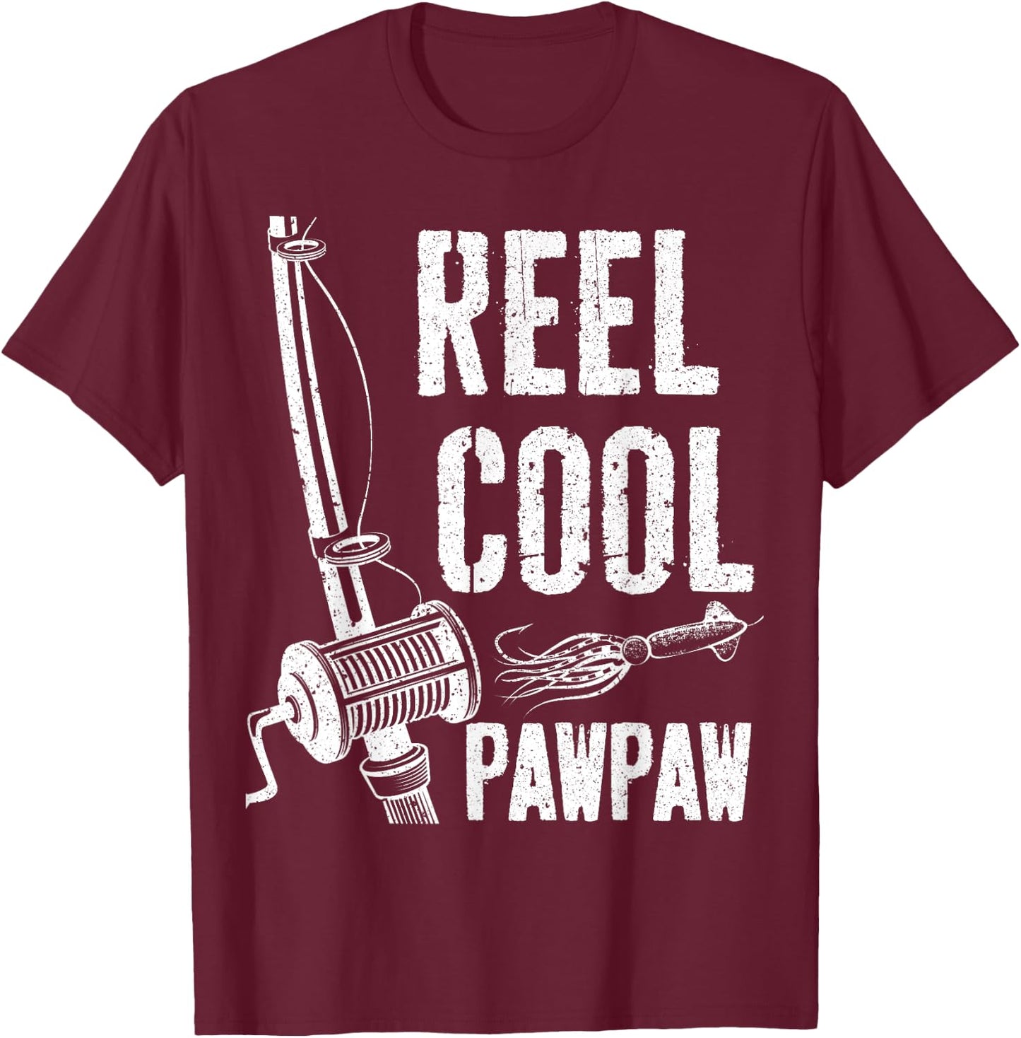 Reel Cool Pawpaw Shirt Men Fishing Fisherman Fathers Day T-Shirt - T-Shirt | Maroon