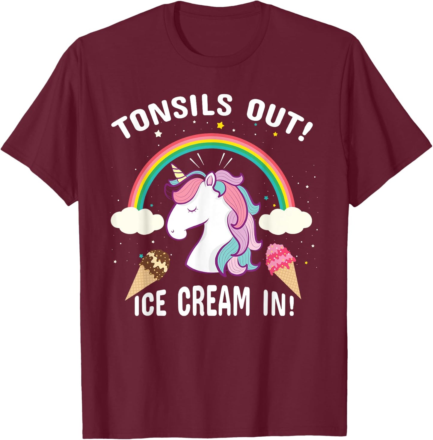 Tonsils Out Ice Cream In Post Surgery Unicorn Get Well Gift T-Shirt - T-Shirt | Maroon