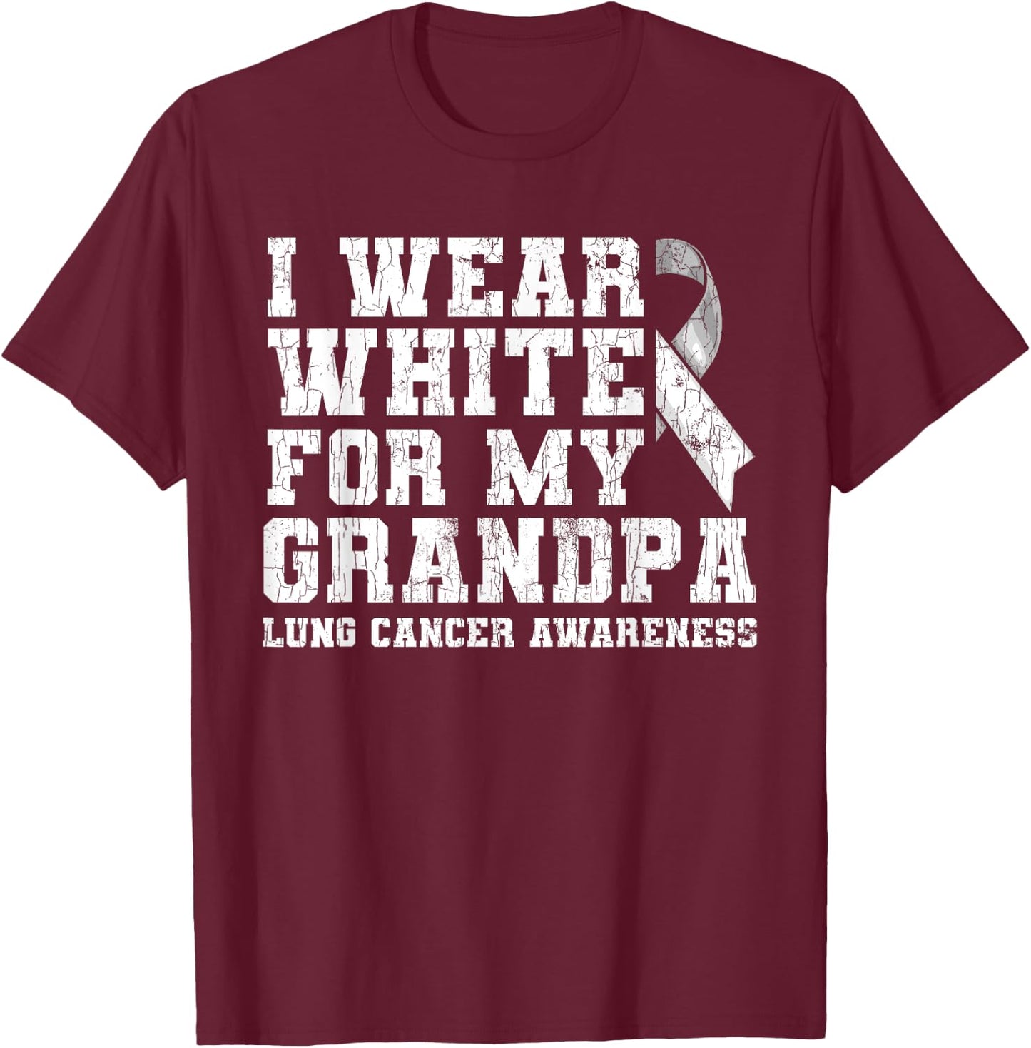 Lung Cancer Awareness White Ribbon Grandpa Gift T-Shirt - T-Shirt | Maroon
