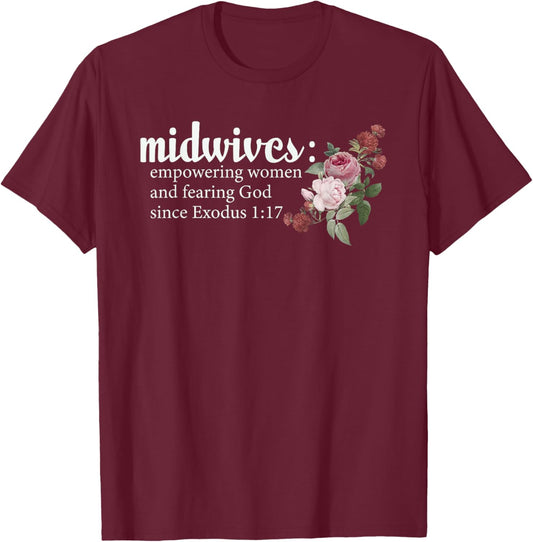Midwives Empowering Women And Fearing God Christian T-Shirt - T-Shirt | Maroon