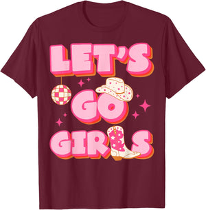 Let's Go Girls Western Cowgirl Party Fun T-Shirt - T-Shirt | Maroon
