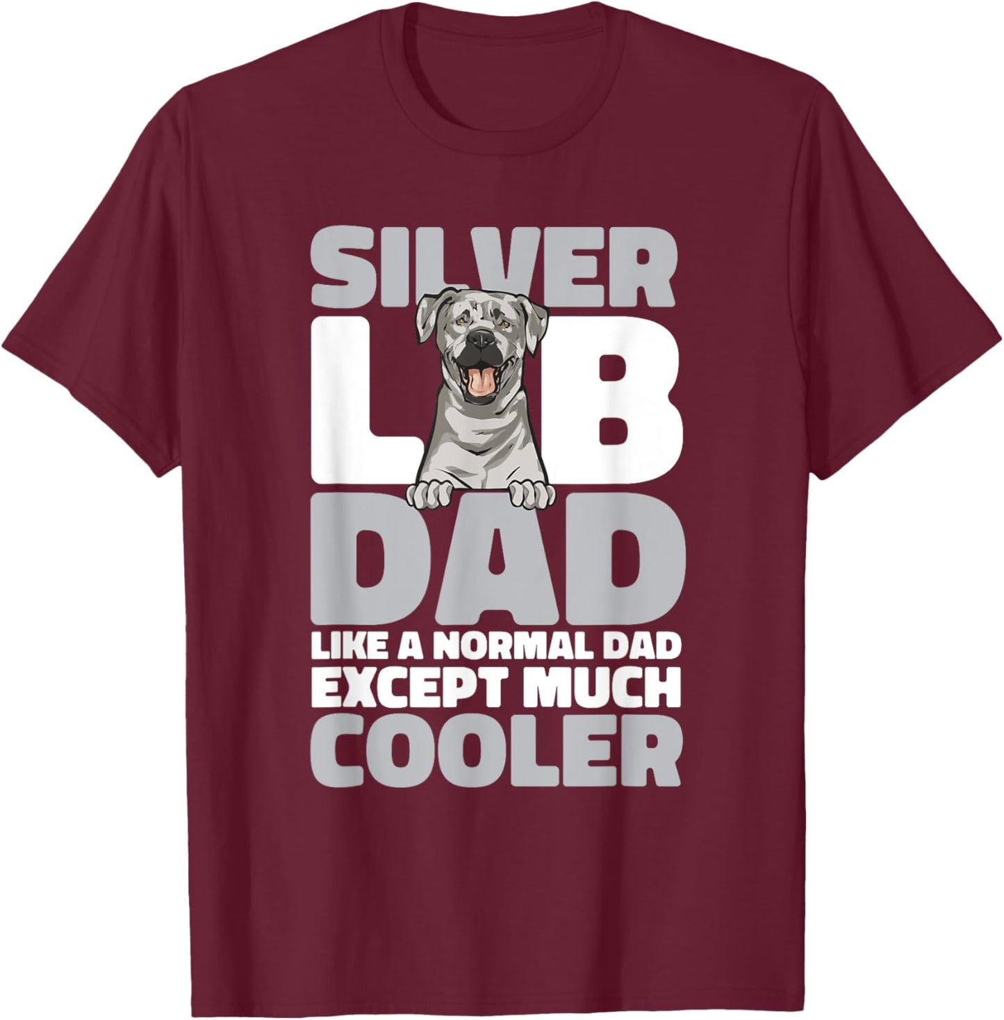 Silver Labrador Retriever Silver Lab Dad T-Shirt - T-Shirt | Maroon