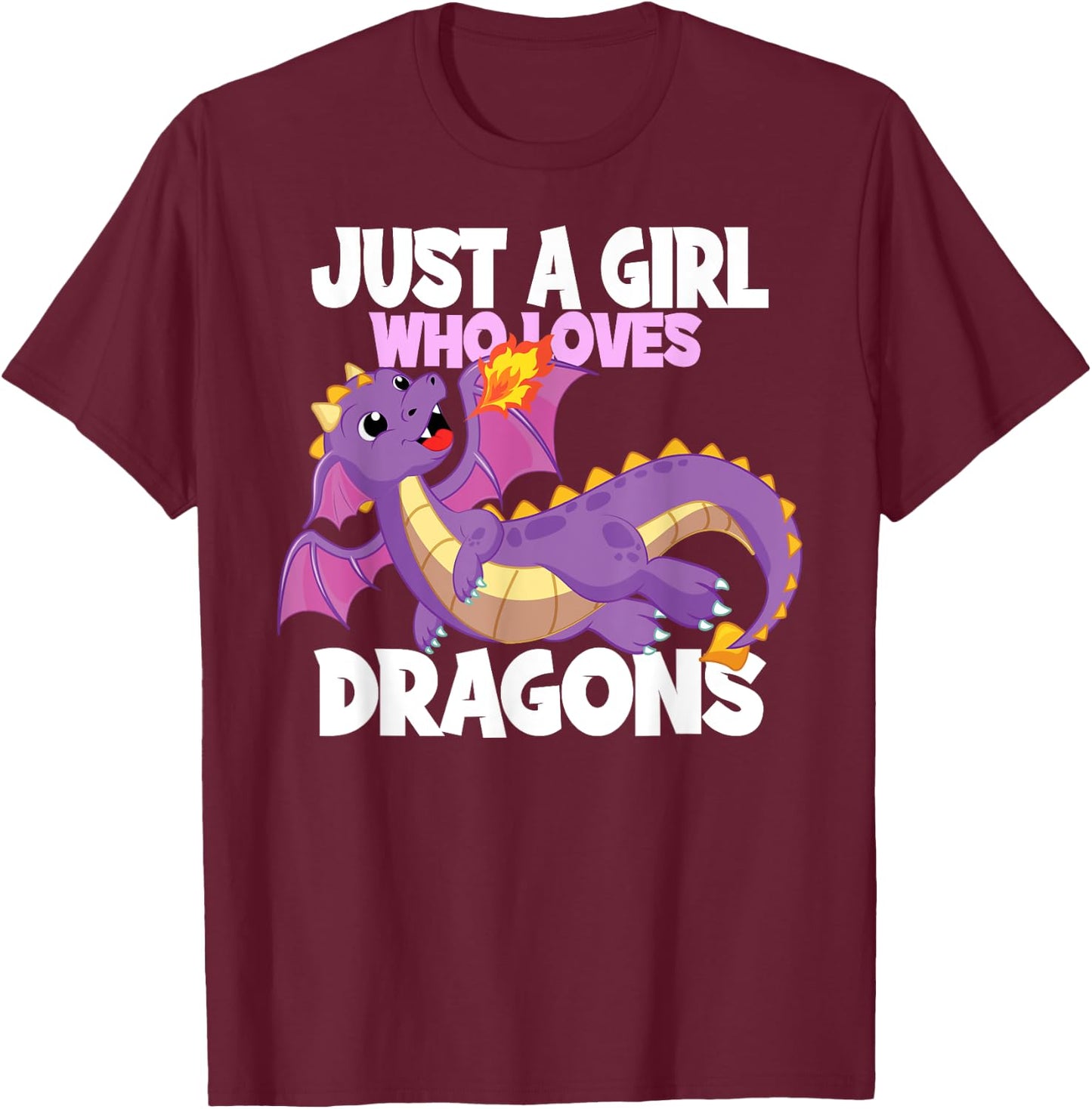 Just A Girl Who Loves Dragons I Fire Dragon I Girl Dragon T-Shirt - T-Shirt | Maroon