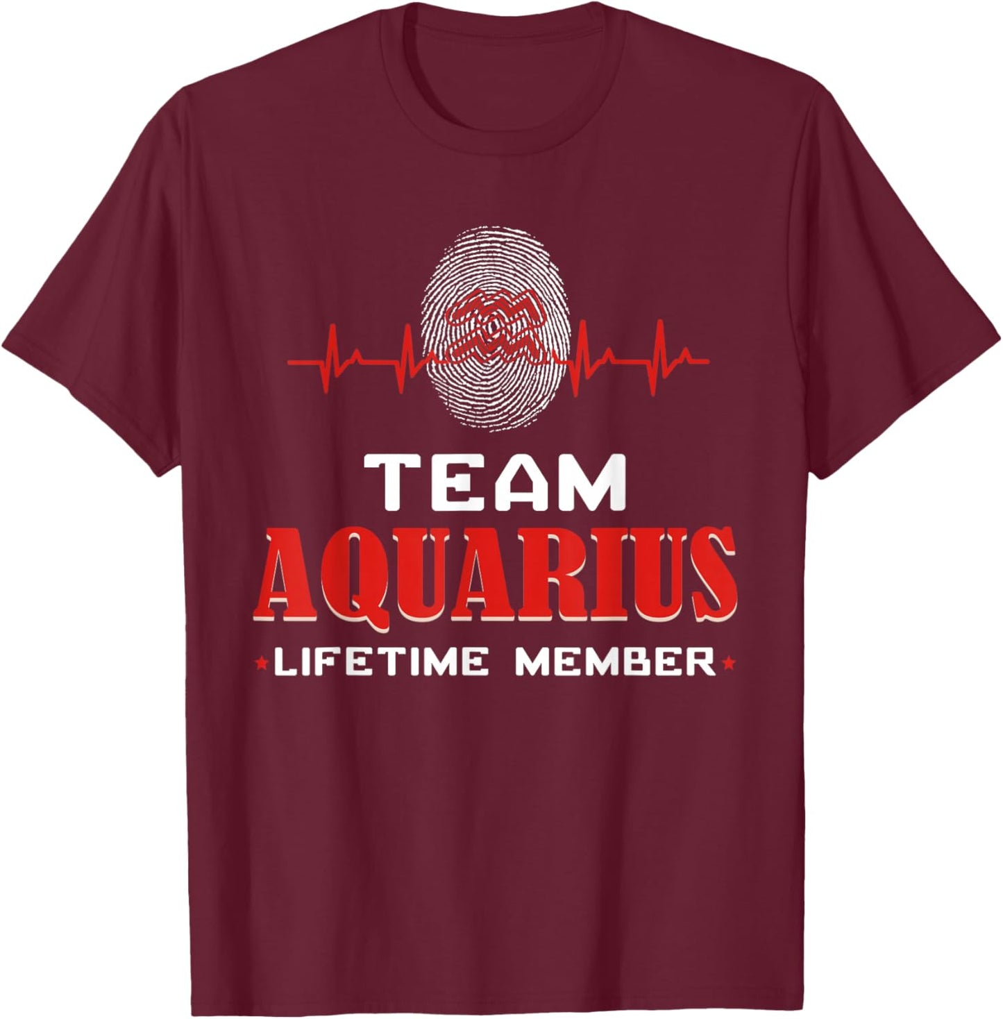 Team Aquarius Lifetime Member Birthday Jan Feb Zodiac Sign T-Shirt - T-Shirt | Maroon