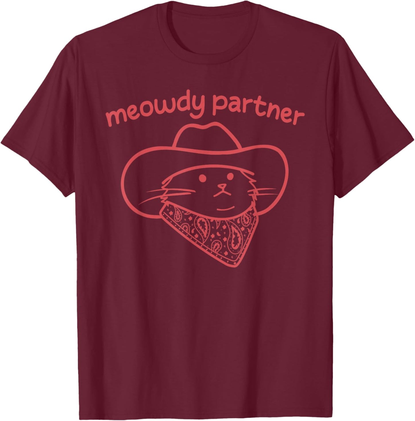 Meowdy Partner Cat Cowboy Hat Country Western Design T-Shirt - T-Shirt | Maroon