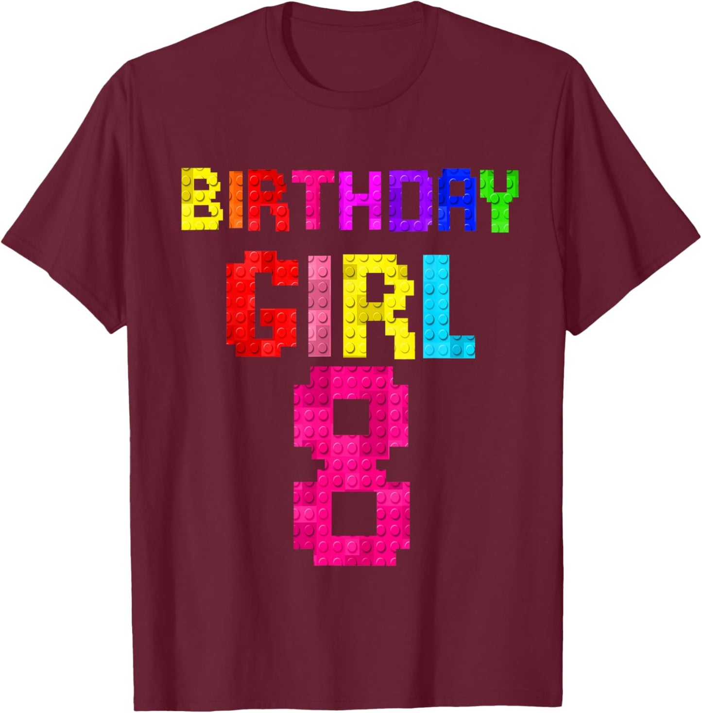 Kids 8th Birthday Girl 8 Years Old Building Blocks Builder T-Shirt - T-Shirt | Maroon
