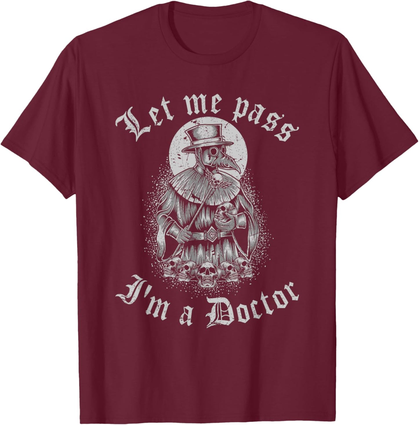 Renaissance Festival Medieval Plague Doctor Quote Ren Faire T-Shirt - T-Shirt | Maroon