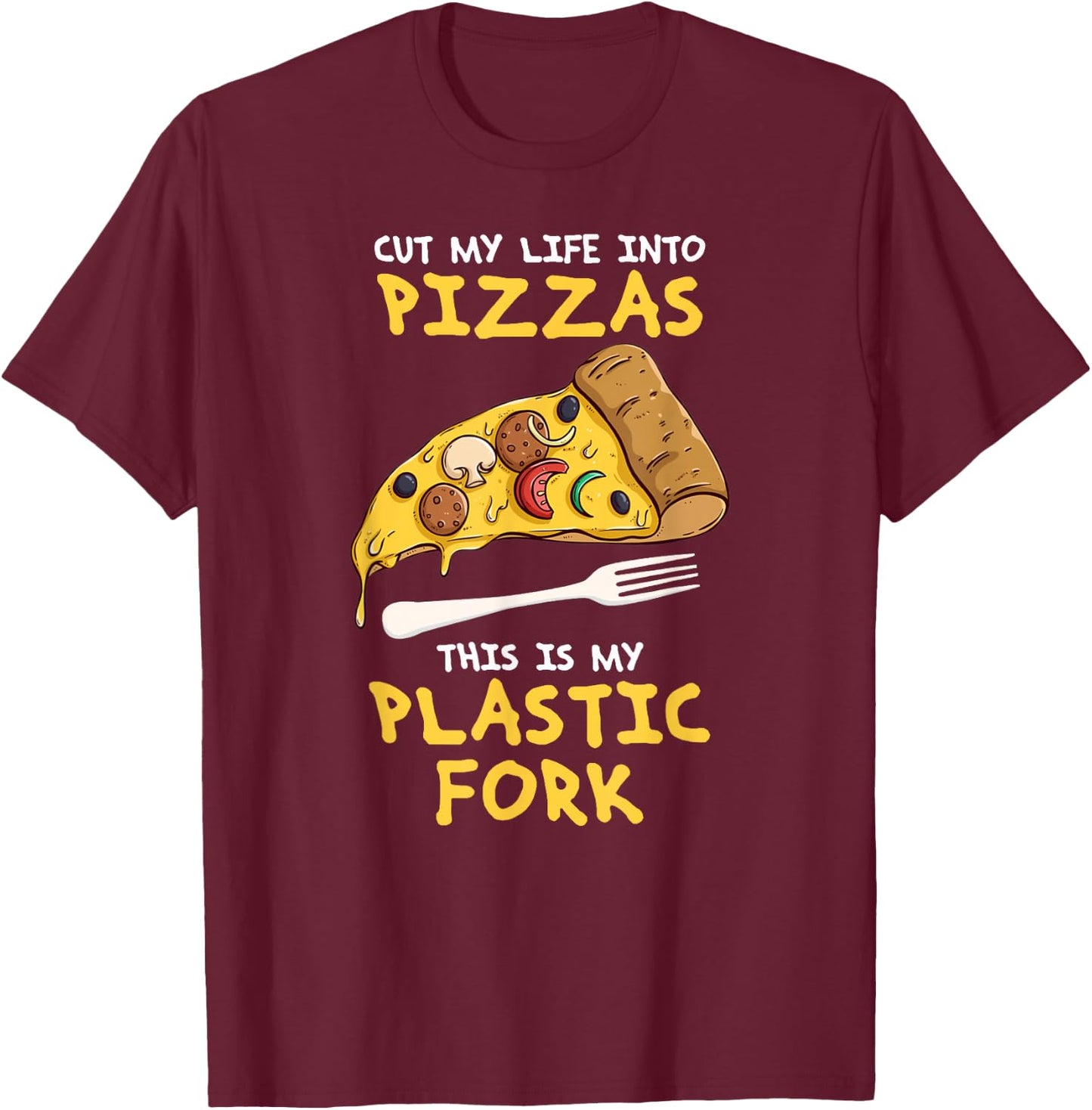 Cut My Life Into Pizzas Funny Song Lyrics T-Shirt - T-Shirt | Maroon