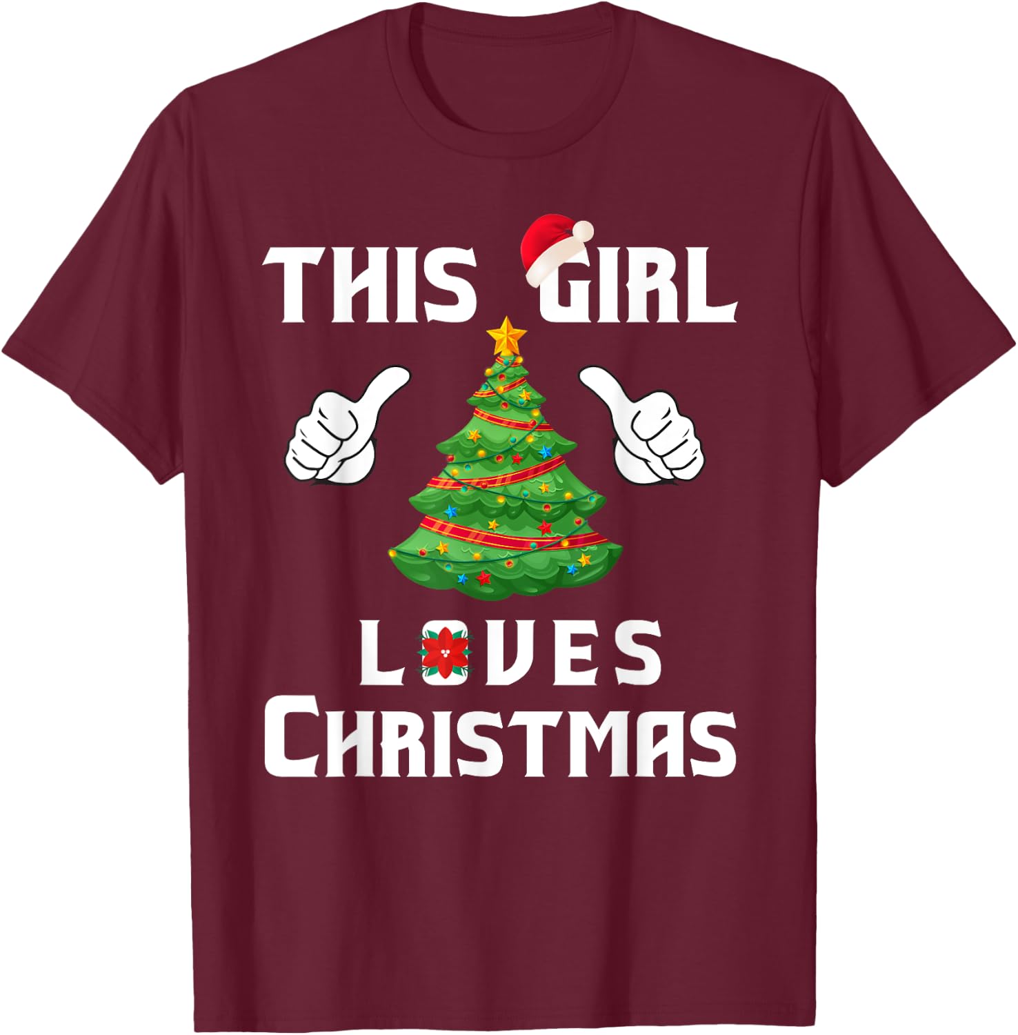 This Girl Loves Christmas - Funny Christmas Shirt T-Shirt - T-Shirt | Maroon