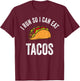 I Run So I Can Eat Tacos Shirt Cinco De Mayo Mexican Party T-Shirt - T-Shirt | Maroon