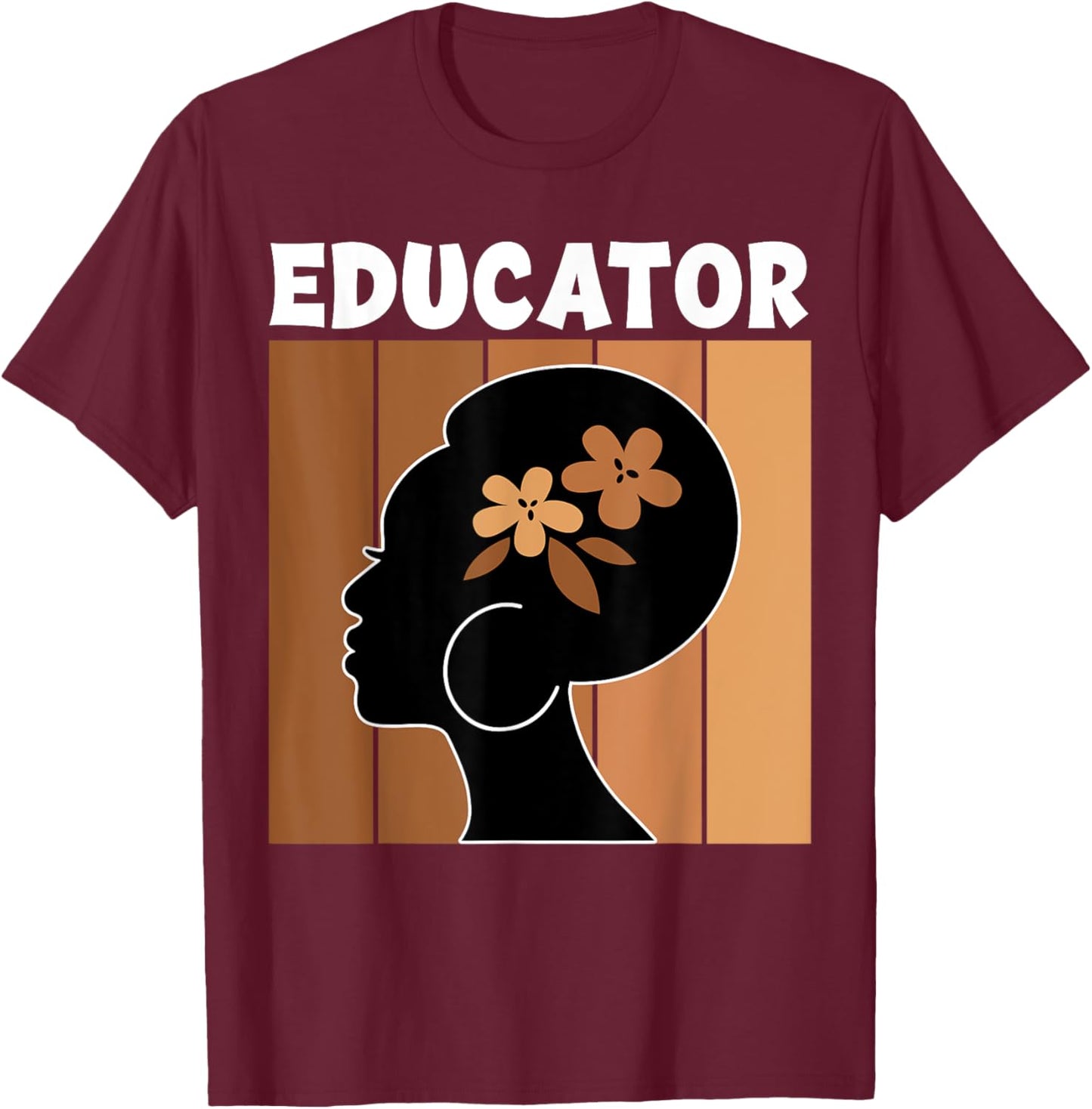 Educator Afro African American Women Black History Month T-Shirt - T-Shirt | Maroon