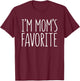 I'm Mom's Favorite Shirt Son Daughter Boy Girl Favorite Kid T-Shirt - T-Shirt | Maroon