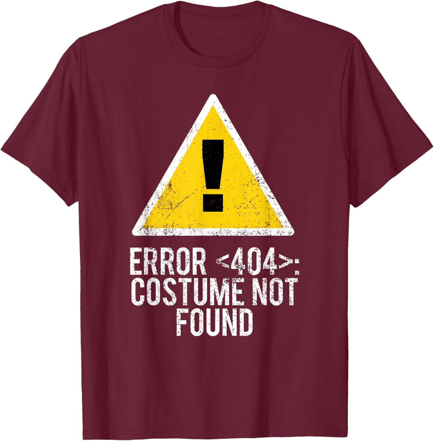 Halloween Error 404 Costume Not Found Error 404 T-Shirt - T-Shirt | Maroon