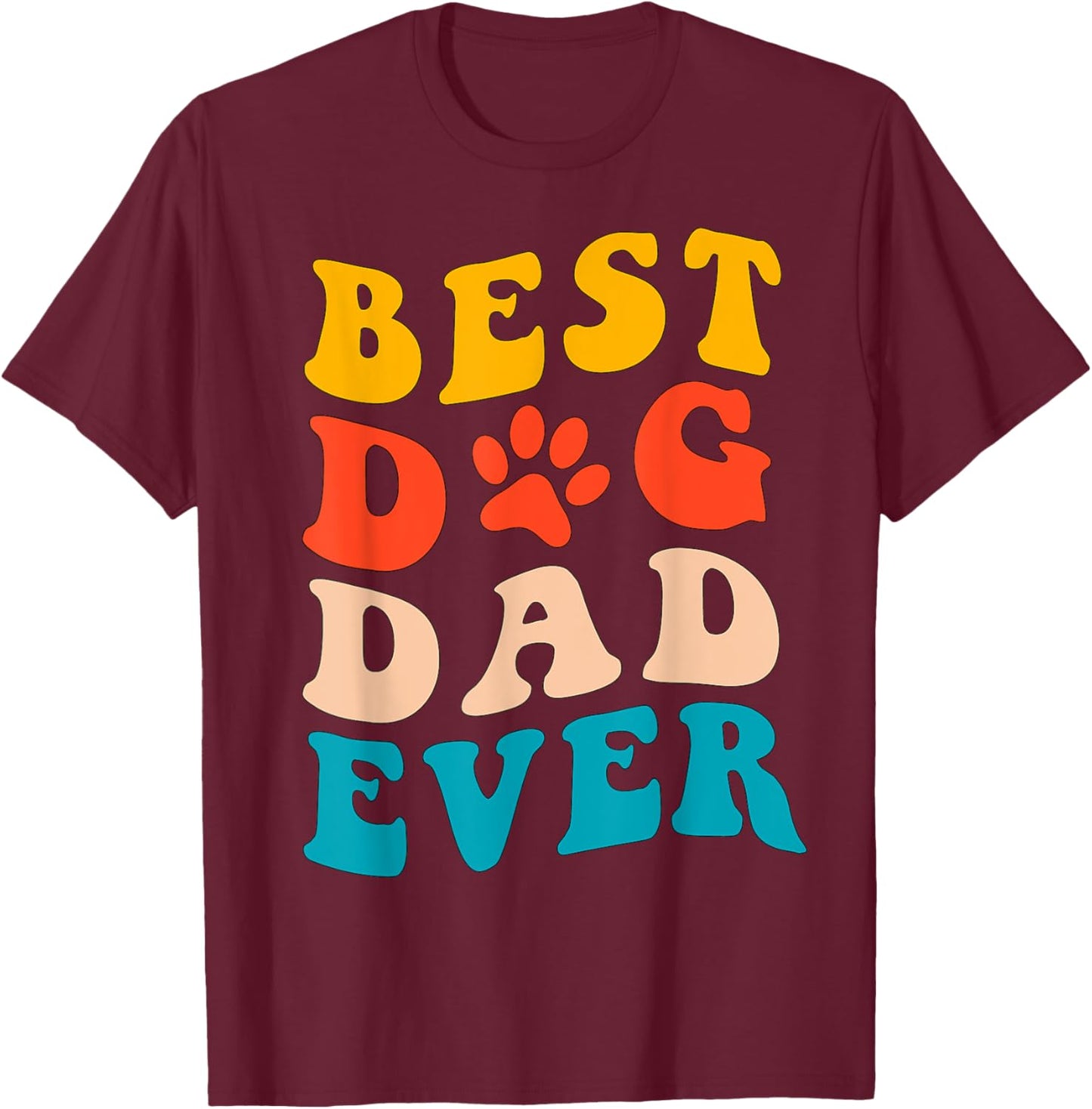 Best Dog Dad Ever T Shirt Fathers Day Dog Dad Retro Vintage T-Shirt - T-Shirt | Maroon