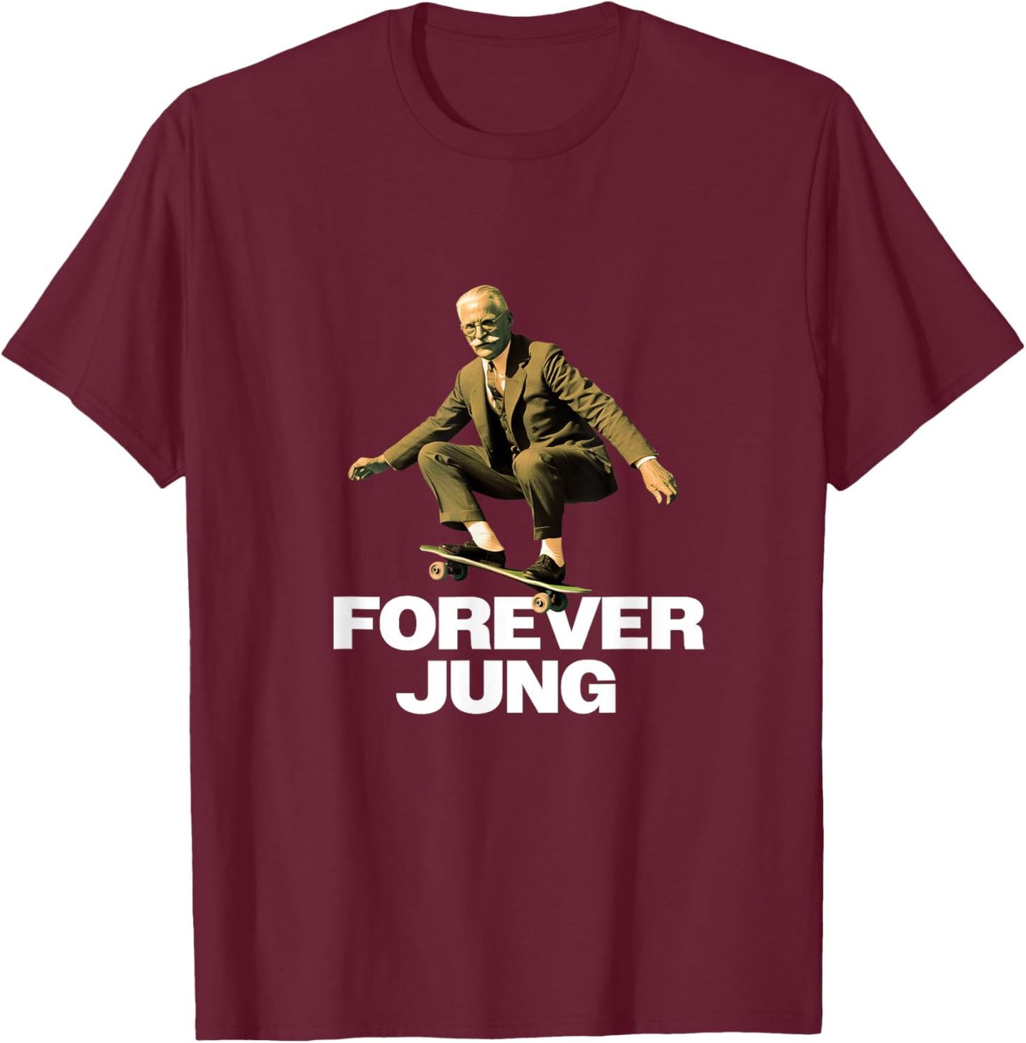 Forever Jung - Funny Psychoanalyst Design T-Shirt - T-Shirt | Maroon