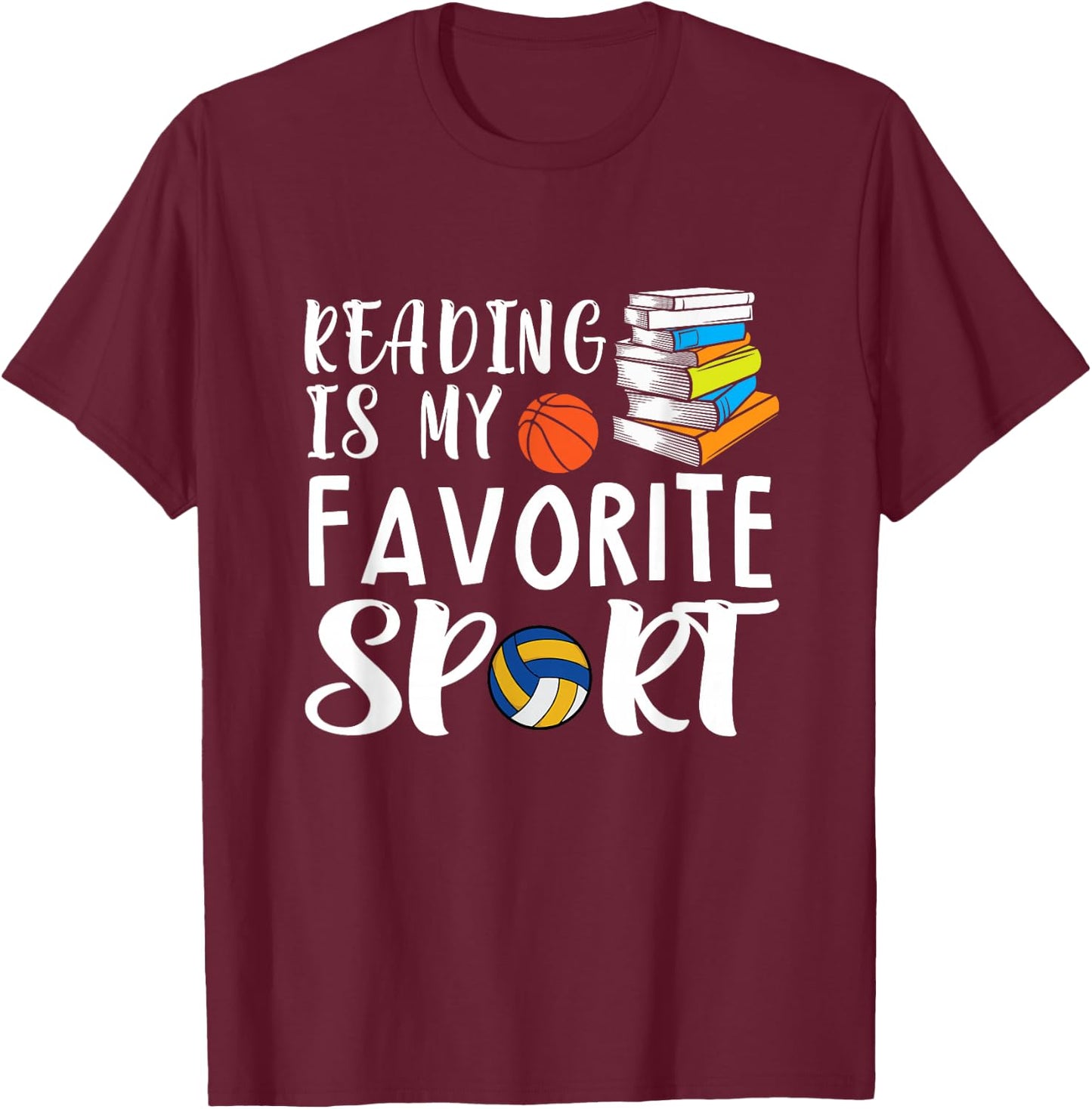 Reading Is My Favorite Sport Design for Reading Lover T-Shirt - T-Shirt | Maroon