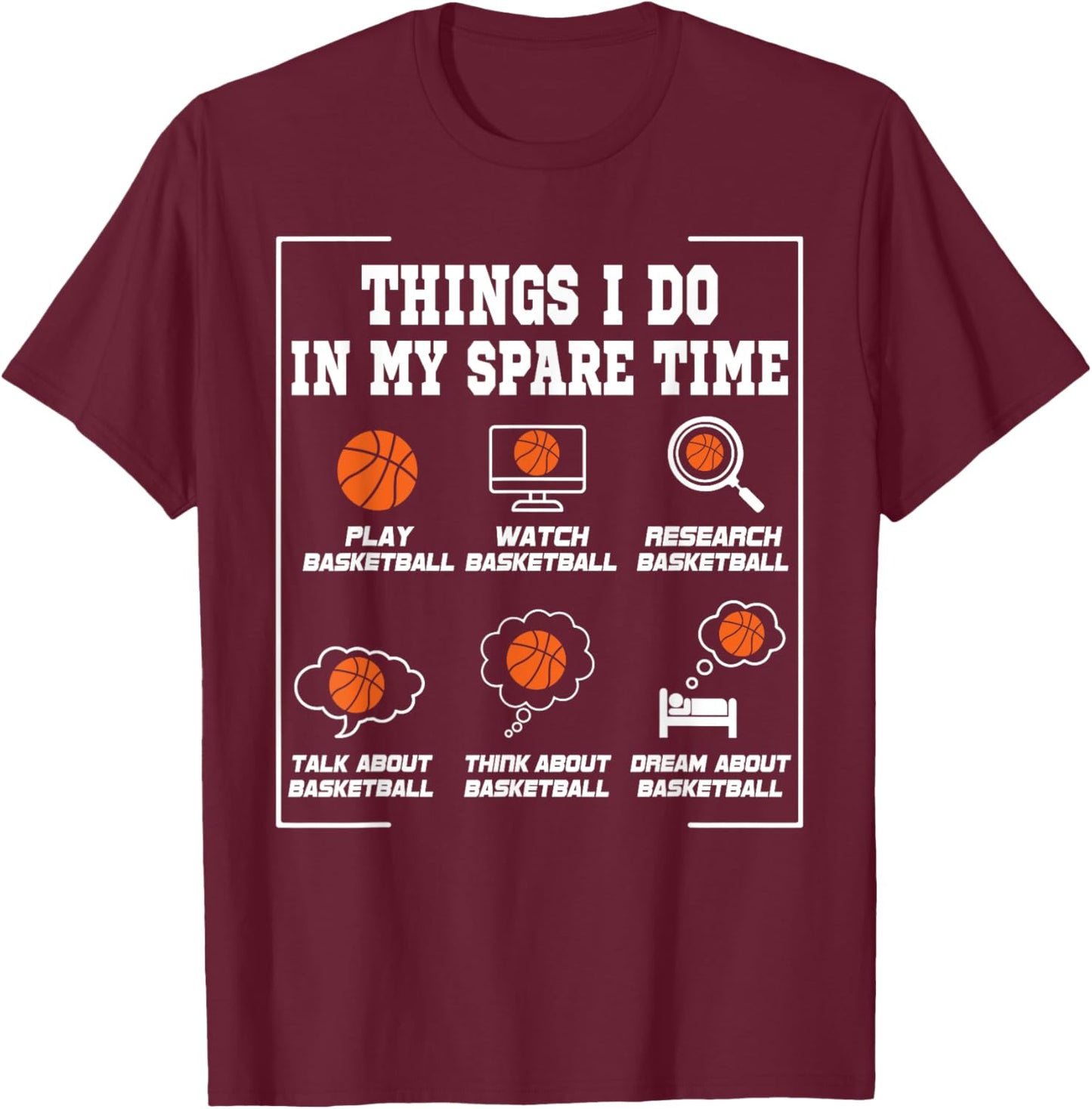 Things I Do In My Spare Time Funny Basketball Lover T-Shirt - T-Shirt | Maroon