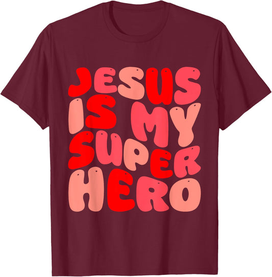 Jesus Is My Superhero Christian Religious T-Shirt - T-Shirt | Maroon