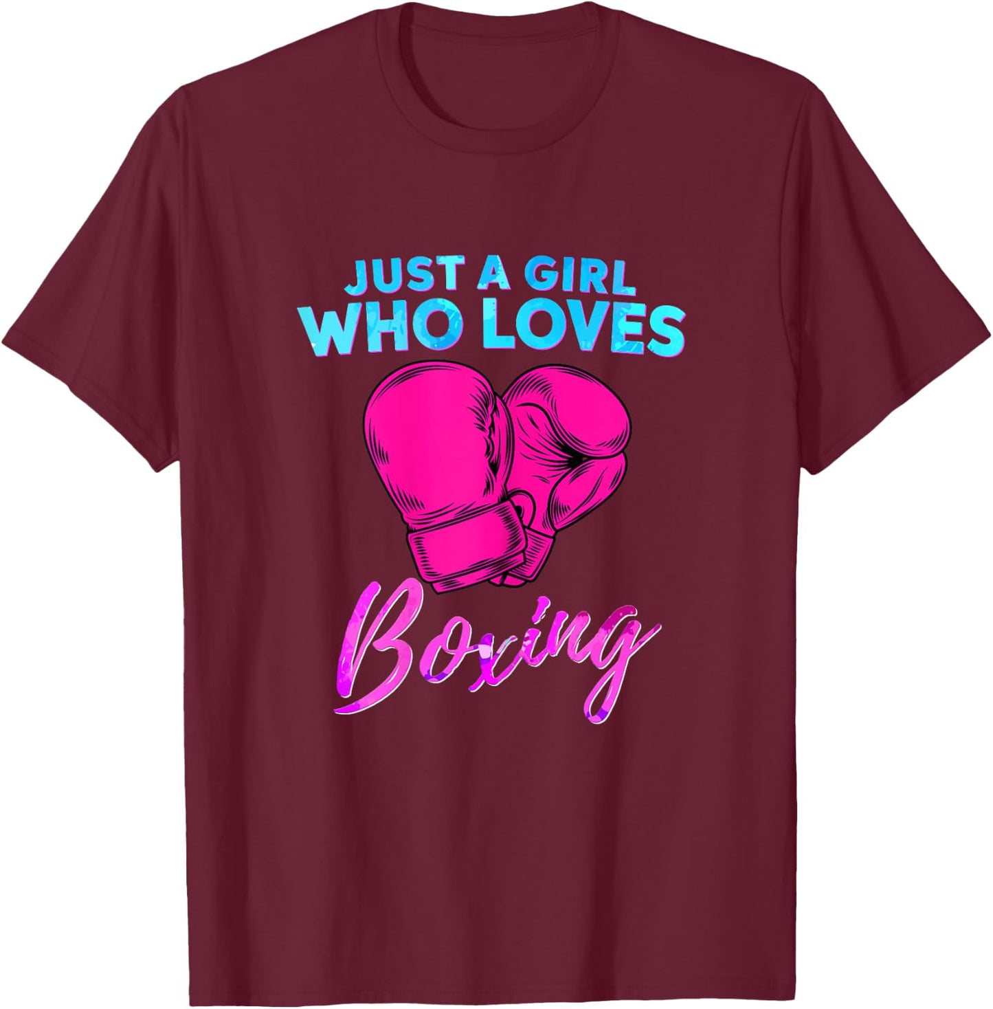 Just a Girl Who Loves Boxing Girls Boxing Gift T-Shirt - T-Shirt | Maroon