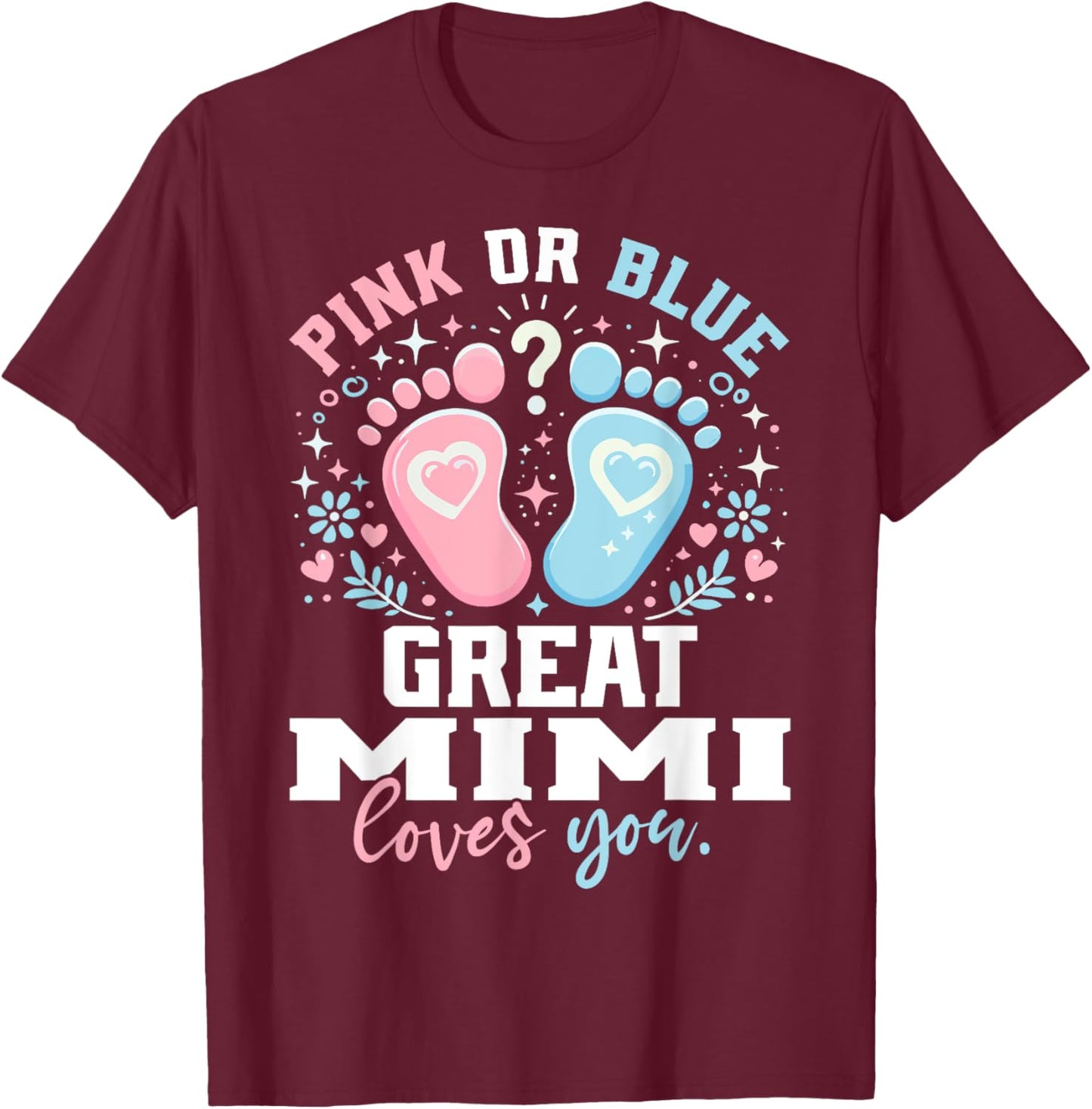 Pink or Blue Great Mimi Footprints Gender Reveal T-Shirt - T-Shirt | Maroon
