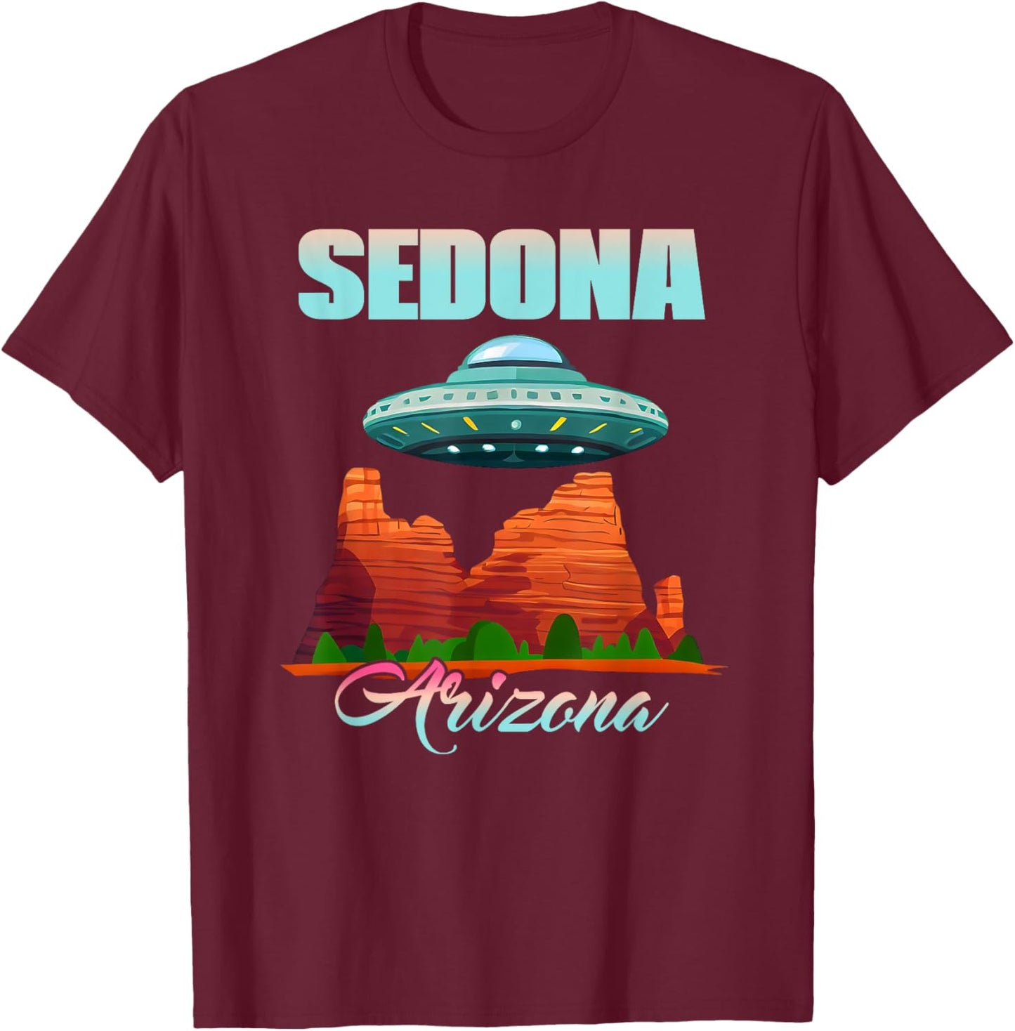 Mystical Sedona UFO in Sedona Arizona T-Shirt - T-Shirt | Maroon