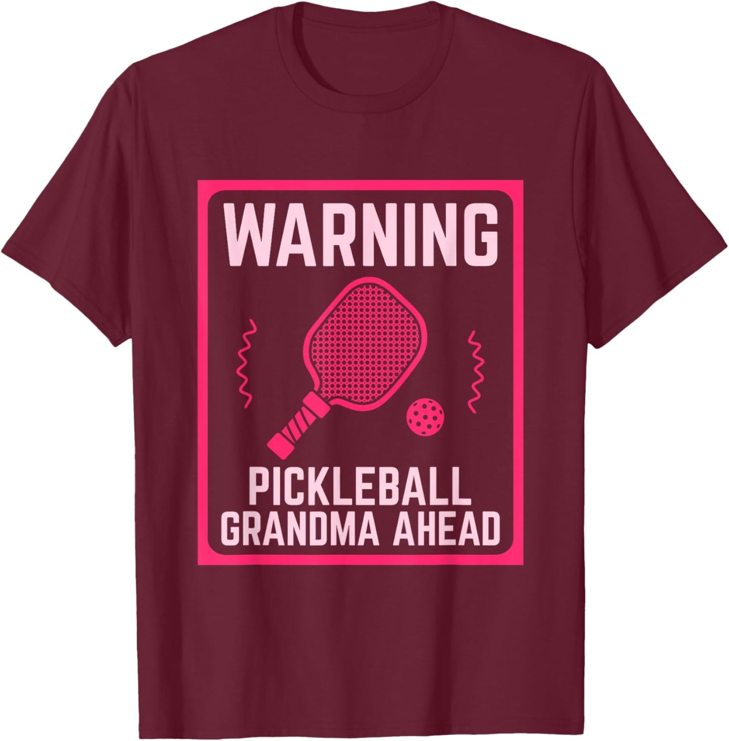 Pickleball Grandma Ahead Sport T-Shirt - T-Shirt | Maroon