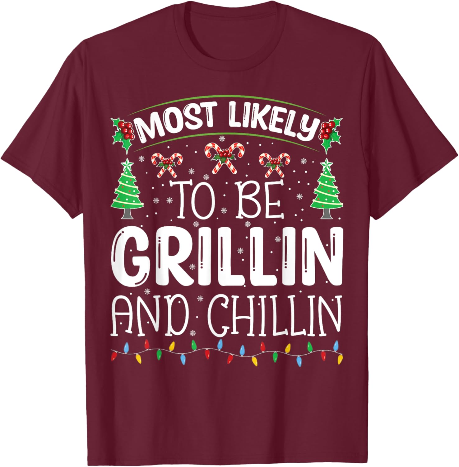 Most-Likely-To Be Grilling and Chilling Cute Matching T-Shirt - T-Shirt | Maroon